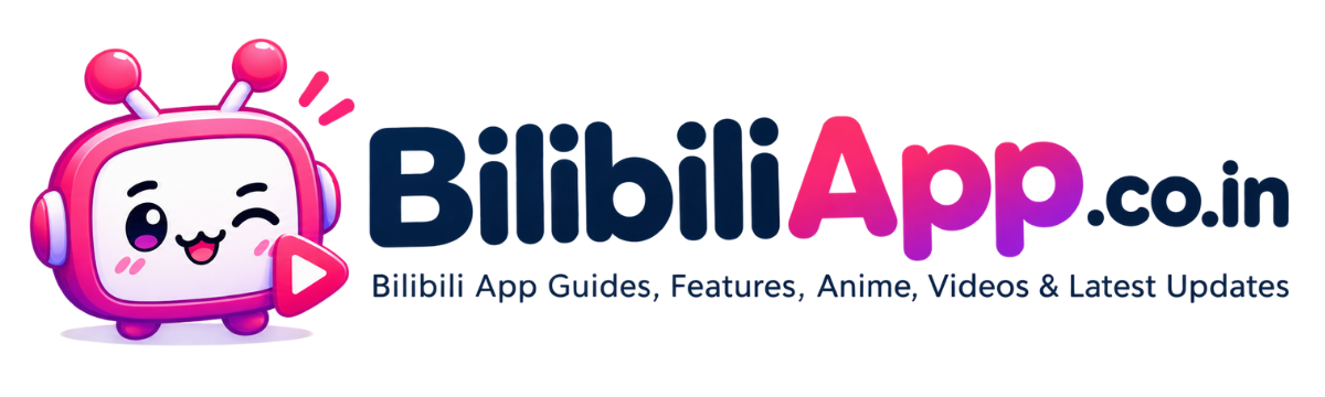 BilibiliApp.co.in Bilibili App Guides, Features, Anime, Videos & Latest Updates